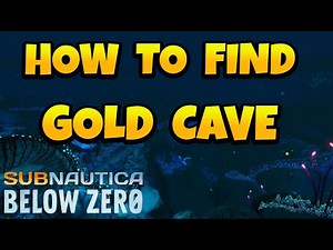How to Find Gold Cave in Subnautica Below Zero