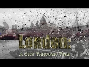 London: A City Through Time