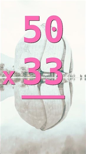 Multiplication 50 and 33 #shorts #game #mathematics #mathgames