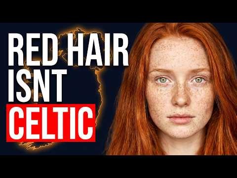 Red Hair Is Not a Celtic Trait (The DNA Is Clear)