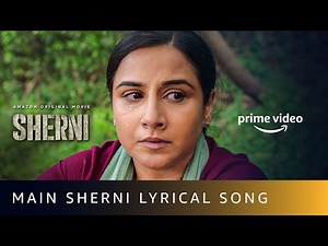 Main Sherni Lyrical Video Song | AKASA | Vidya Balan | New Hindi Song 2021 | Amazon Prime Video