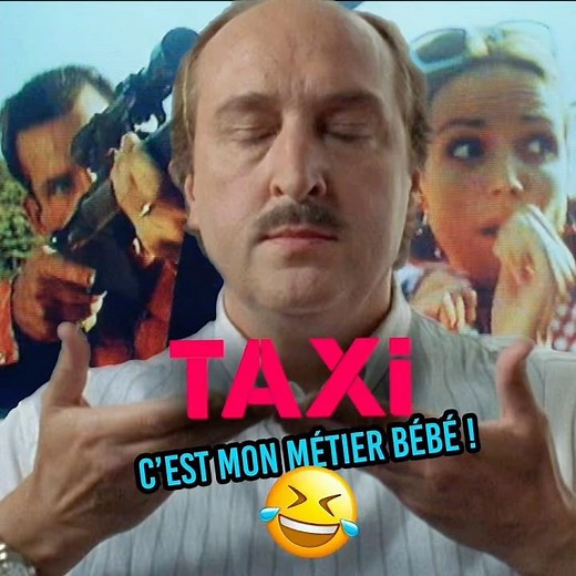 Taxi (1998) C'est mon métier bébé !