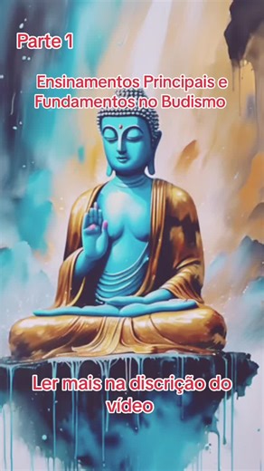 Ensinamentos Principais e Fundamentos: Quatro Nobres Verdades: A vida contém sofrimento (dukkha); o sofrimento é causado pelo desejo/apego (tanha); o fim do sofrimento é possível através da eliminação desses desejos; o caminho para cessar o sofrimento é o Caminho Óctuplo. Caminho Óctuplo (A Roda do Dharma): Compreensão, aspiração, fala, ação, meio de vida, esforço, atenção e meditação corretas. Cinco Preceitos (Ética Leiga): Abster-se de: tirar a vida (não violência), roubar, má conduta sexual, 