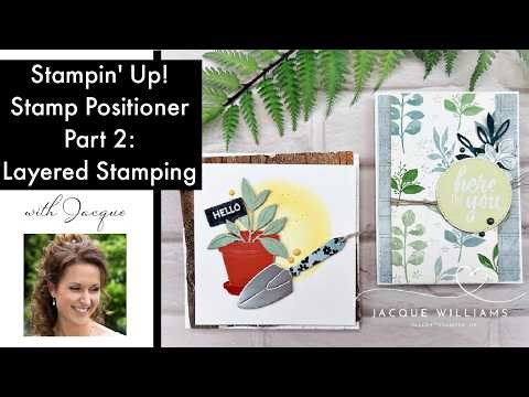 Part 2: New Stampin’ Up Stamp Positioner | Two Step Stamping, Colored Heat Embossing, and More!