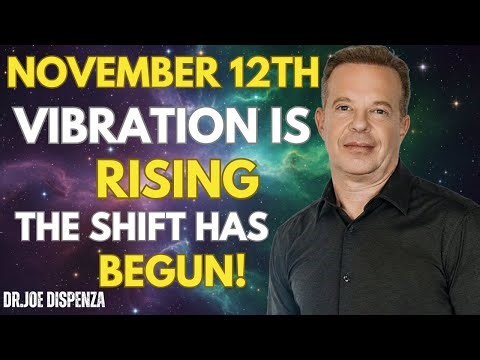 "NOVEMBER 12TH Is No Ordinary Day—Here’s Why You’re Feeling Different" | JOE DISPENZA