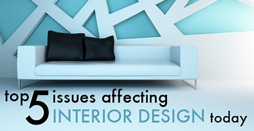 5 game-changing issues affecting interior design today