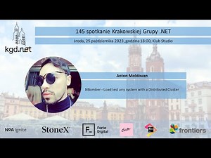 KGD .NET - 145 - Anton Moldovan - NBomber - Load test any system with a Distributed Cluster