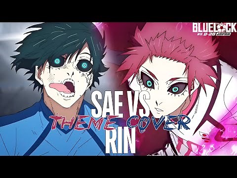 SAE vs RIN Theme Cover | Final Matchup OST | Itoshi Sae Full Soundtrack [HQ]