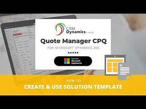 How to Create and Use Solution Template? | Microsoft Dynamics 365 | Quote Manager CPQ