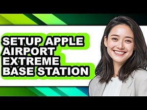 How to Setup Apple Airport Extreme Base Station - Full Guide