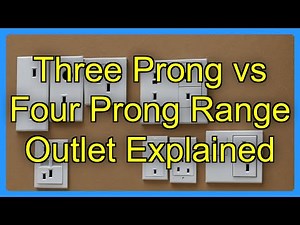 Three Prong vs Four Prong Range Outlet Explained