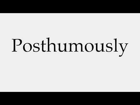 How to Pronounce Posthumously