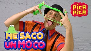 Pica-Pica - ME SACO UN MOCO (Videoclip Oficial) #videosparaniños Video