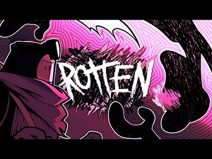 ROTTEN (ft. Lunaisuppose, RedTV53, Wrathstetic, Chase Beck)