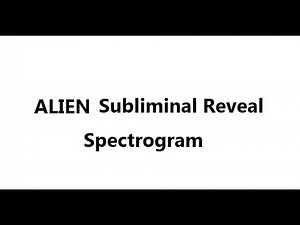 ALIEN Subliminal Spectrogram
