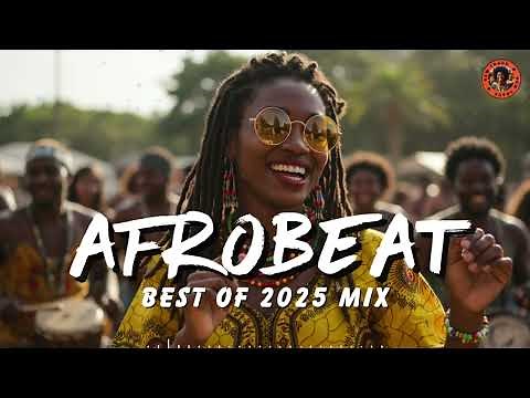 AFROBEAT & AMAPIANO VIDEO MIX 2025 🔥 Best of 2025 Afrobeat Anthems