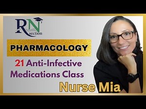 How to understand 21 Anti-Infective Medications Class for NCLEX RN PN