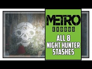 Metro Exodus Sam’s Story All Night Hunter's Stashes Locations Great Owl Trophy