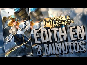 EDITH EN 3 MINUTOS 🚀Como usar a Edith, Edith Guía, tutorial - MOBILE LEGENDS ESPAÑOL