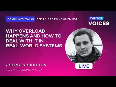 Why overload happens and how to deal with it in real-world systems | The Top Voices