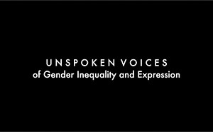 Unspoken Voices of Gender Inequality and Expression #打破性别不平等 为每一份沉默发声#