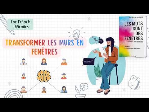 Apprendre le français | Les Mots sont des Fenêtres ou bien ce sont des Murs | Podcast en français