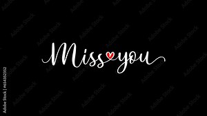 Miss you. Animated Text in white Color ink drops. 4K Footage Animation