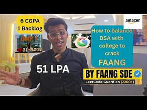 How I Balanced DSA & College to Crack FAANG | 6 CGPA & 1 Backlog to 51LPA Amazon Offer