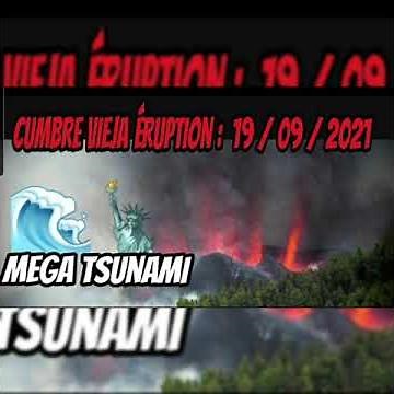 VOLCAN 💥CUMBRE VIEJA = Mega tsunami