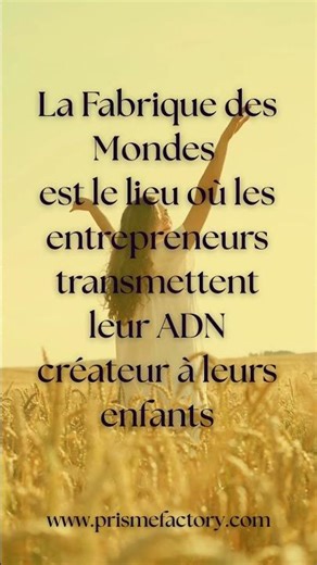 Le lieu où les entrepreneurs transmettent leur ADN