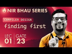 NIR BHAU Series Lecture 1 | How To Find First | Compilers | GATE 2023