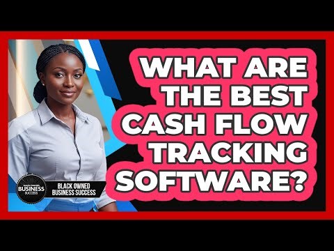 What Are the Best Cash Flow Tracking Software?