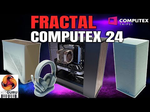 Computex 2024: Fractal - Era, Mood, North and Scape