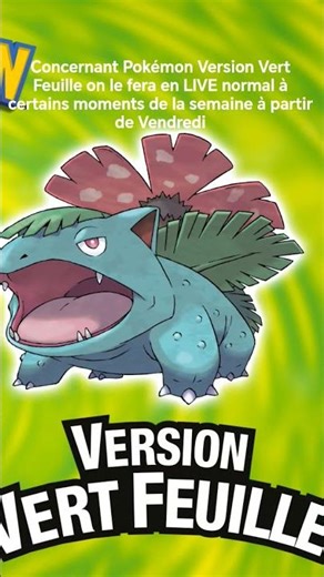 Annonce importante concernant Pokémon Version Vert Feuille