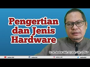 PENGERTIAN DAN JENIS HARDWARE | Anshar Akil