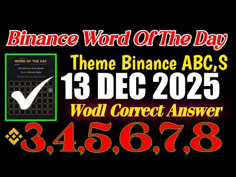 Binance Word Of The Day 🔥 13 DEC Binance Wodl Correct Answer 🔥 Binance Crypto Wodl Correct Answer