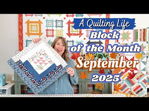Quilt Block of the Month: September 2025 | A Quilting Life