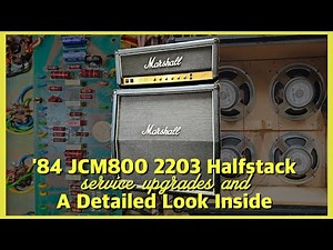 Service Upgrades and a Detailed Look Inside an '84 Marshall JCM800 2203 Halfstack