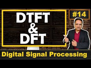 DTFT and DFT Explained | Equation, Key Points, and Comparision