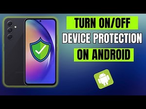 How To Turn On/Off Device Protection On Samsung Galaxy Smartphone