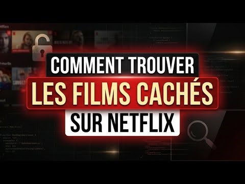 Comment trouver les films cachés sur Netflix 📺
