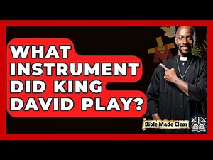What Instrument Did King David Play? - BibleMadeClear.com