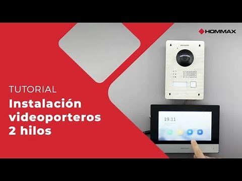 Tutorial Instalación Videoporteros Dos Hilos Hikvision | Hommax