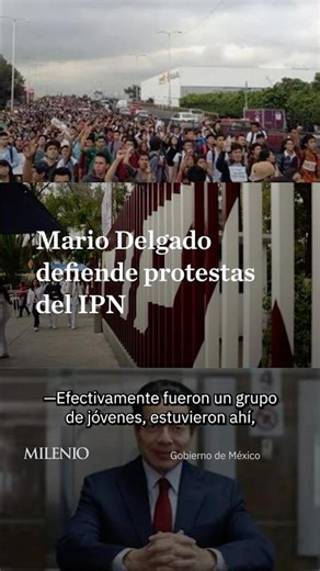 Mario Delgado guarantees freedom of expression in protests by IPN students