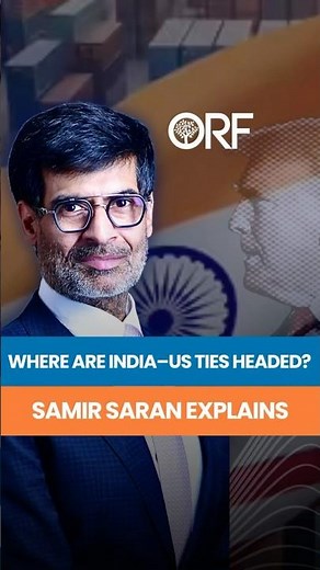 Where Are India–US Ties Headed - Samir Saran's Take