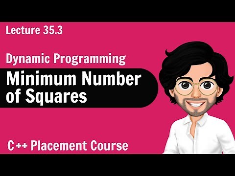 Minimum Number of Squares - Dynamic Programming | C++ Placement Course | Lecture 35.3