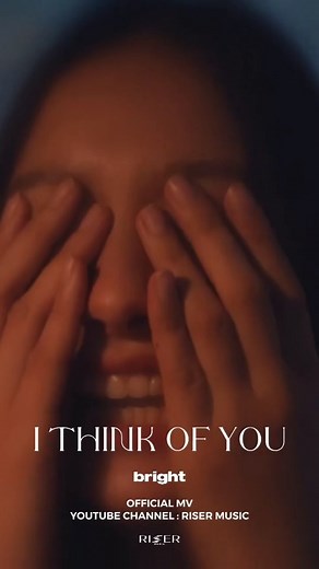 BRIGHT on Instagram: "BRIGHT - I THINK OF YOU [ OFFICIAL MV ] Youtube Channel : RISER MUSIC Link in bio #IThinkOfYouBrightMV #bbrightvc #RISERMUSIC"