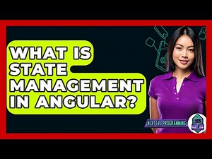 What Is State Management In Angular? - Next LVL Programming