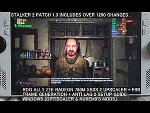 Stalker 2 Patch 1.3 | XeSS 2 + FSR 3.1 Frame Gen + Anti Lag 2 + d3d12 Proxy Setup Rog Ally Windows