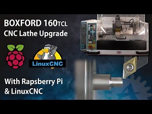 BOXFORD 160TCL CNC Lathe Upgrade